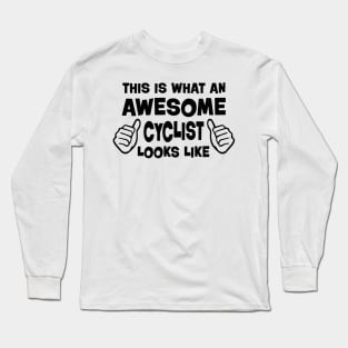 Awesome cyclist Long Sleeve T-Shirt